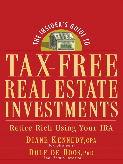Title details for The Insider's Guide to Tax-Free Real Estate Investments by Diane Kennedy - Available